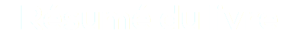 Résumé du livre